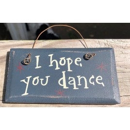 12IHYD - I hope you dance wood sign 